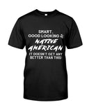 Powwow StoreSmart good looking native american Classic TShirt