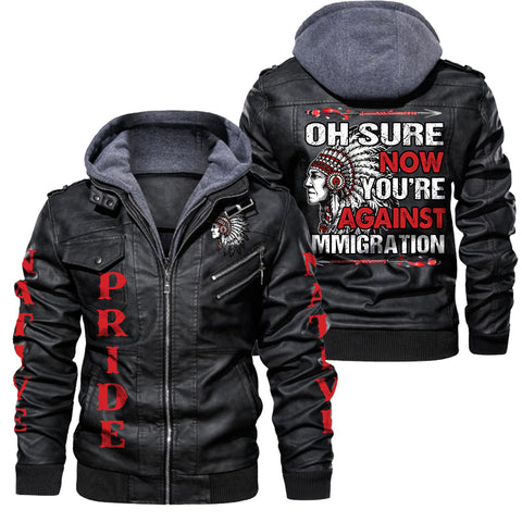 Oh Sure Now You're Against Immigration 2d Zip Leather Jacket with Hood - NAT240711-M001