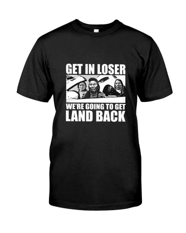 Powwow StoreGet in loser We're going to get land back Native Shirt Classic TShirt