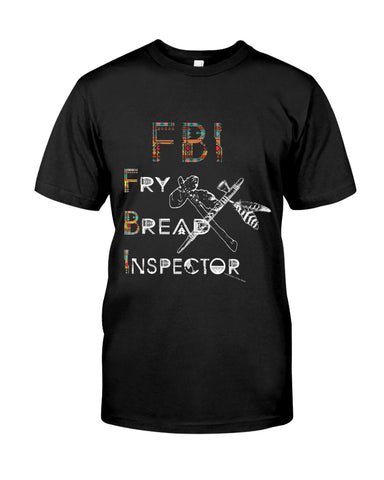 Powwow StoreFBI  Fry Bread Inspector Classic TShirt