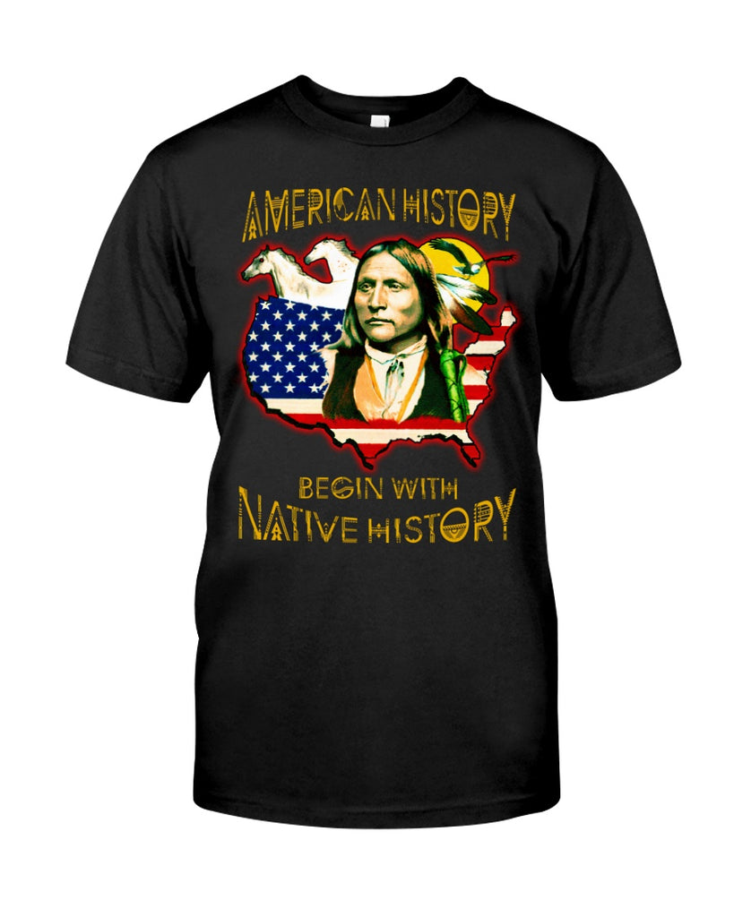 Powwow StoreAmerican History Begin With Native History Classic TShirt