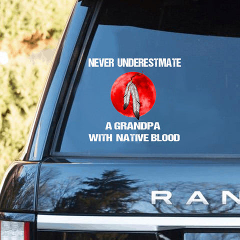 A Grandpa With Native Blood Decal Car Sticker