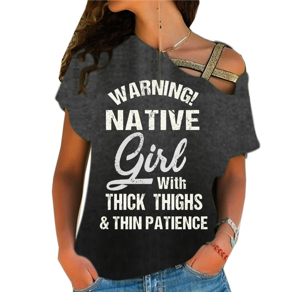 Powwow Store warning native girl with thick thighs and thin patience shoulder shirt