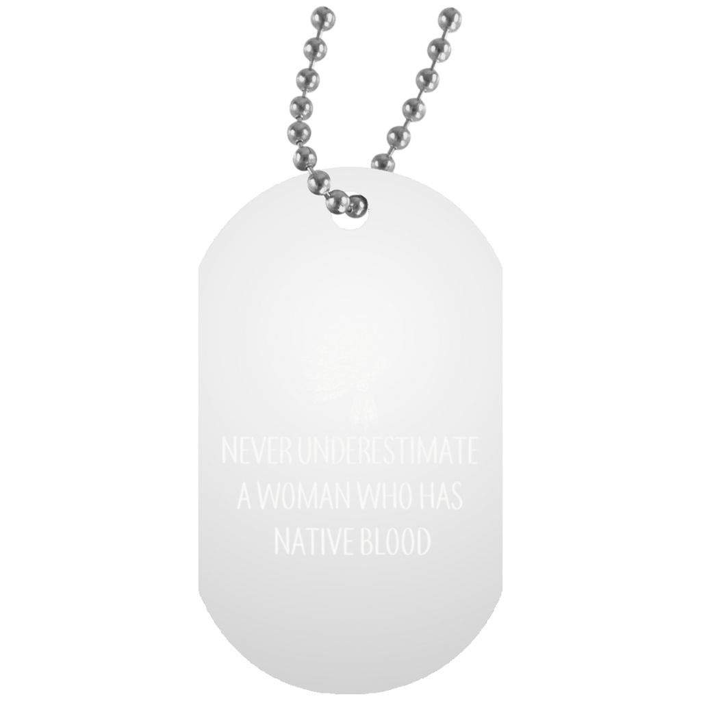 Native american - Never Underestimate A Woman Dog Tag - Powwow Store
