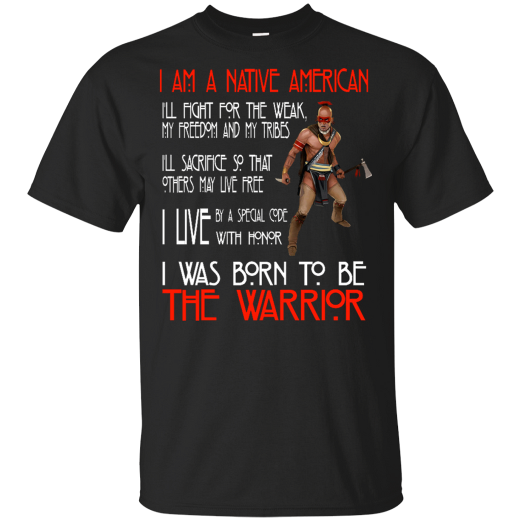 I Was Born To Be The Warrior Native American T-shirt - ProudThunderbird