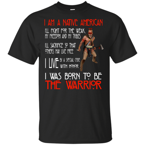 I Was Born To Be The Warrior Native American T-shirt - ProudThunderbird