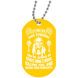 Let Me Get This Straight You're Afraid Of Refugees Dog Tag