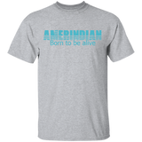 Born to be alive 2 T-Shirt - Powwow Store