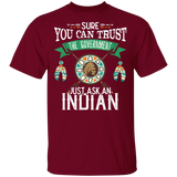 Powwow Store trust the government just ask an indian native american g500 gildan 5 3 oz t shirt