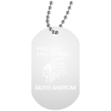 Native American - Still Here Still Strong Dog Tag - Powwow Store