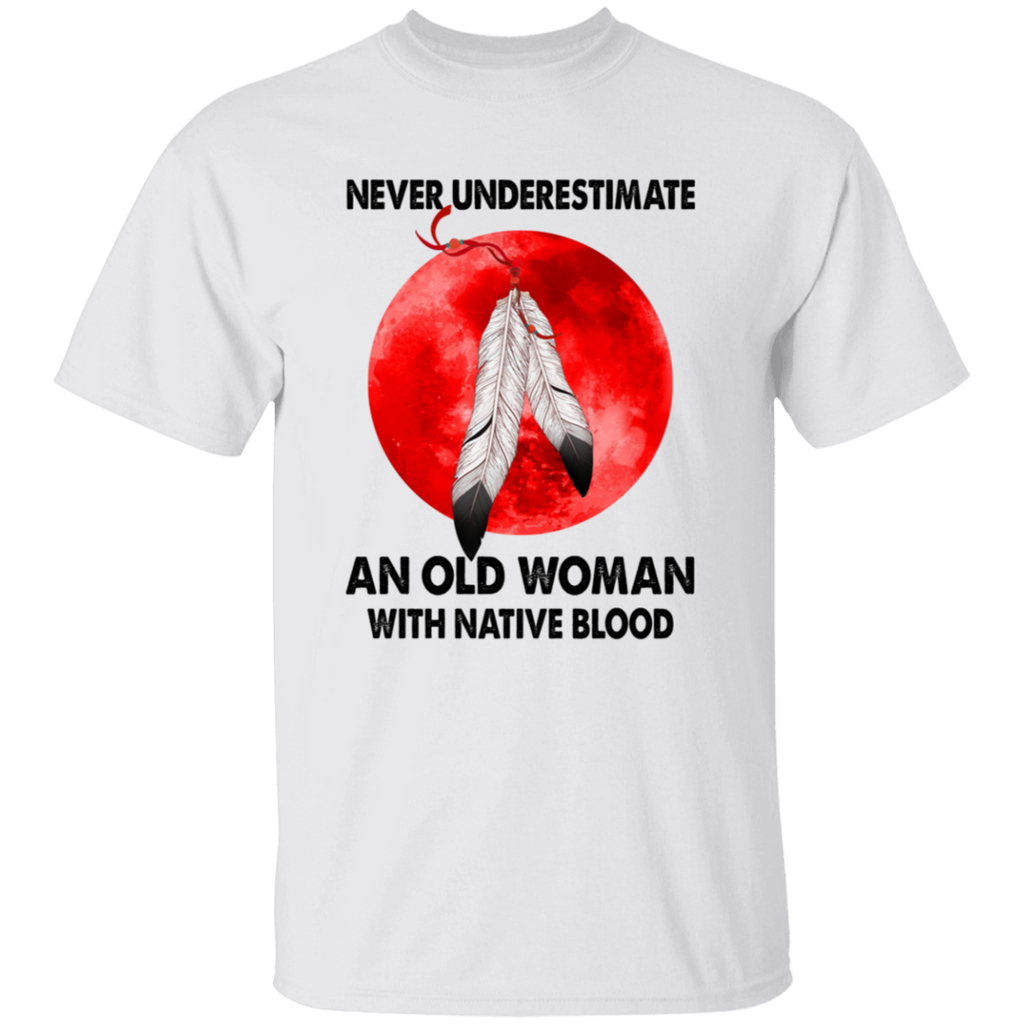 Never Underestimate An Old Woman Native American 2D T-Shirt