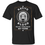 American - Native blood runs through my veins T-Shirt