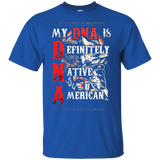 My DNA Is Definitely Native American T-shirt - Powwow Store