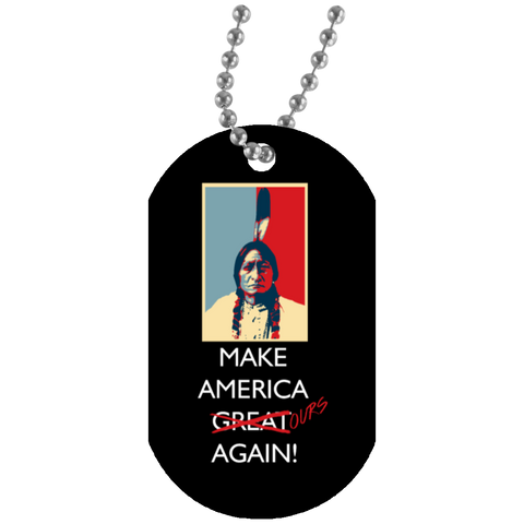 Make America Ours Again Dog Tag - Powwow Store