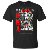 My DNA Is Definitely Native American T-shirt - Powwow Store