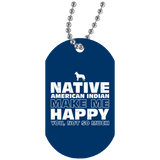 Native American - NATIVE AMERICAN INDIAN Make Me Dog Tag
