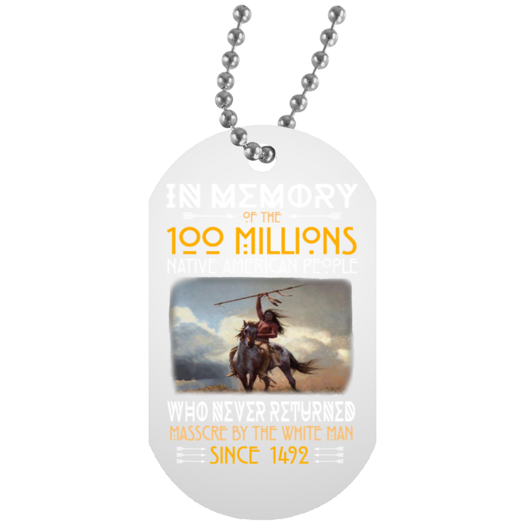 In Memory Of The 100 Millions Native American People Dog Tag - Powwow Store