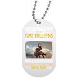 In Memory Of The 100 Millions Native American People Dog Tag - Powwow Store
