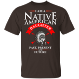 I Am A Native American Daughter Past,Present And F 1 G500 Gildan 5.3 oz. T-Shirt