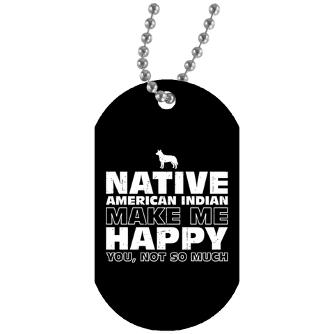 Native American - NATIVE AMERICAN INDIAN Make Me Dog Tag - Powwow Store